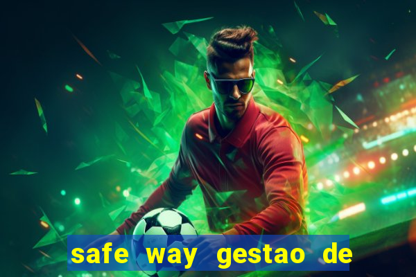 safe way gestao de recursos financeiros